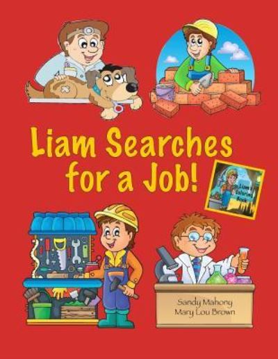 Cover for Mary Lou Brown · Liam Searches for a Job! (Paperback Book) (2016)