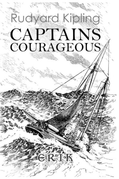 Captains Courageous - Rudyard Kipling - Books - Createspace Independent Publishing Platf - 9781530511181 - March 12, 2016