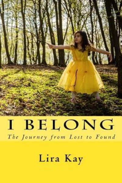 Cover for Lira Kay · I Belong (Paperback Book) (2016)