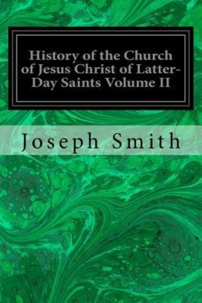 Cover for Joseph Smith · History of the Church of Jesus Christ of Latter-Day Saints Volume II (Paperback Book) (2016)