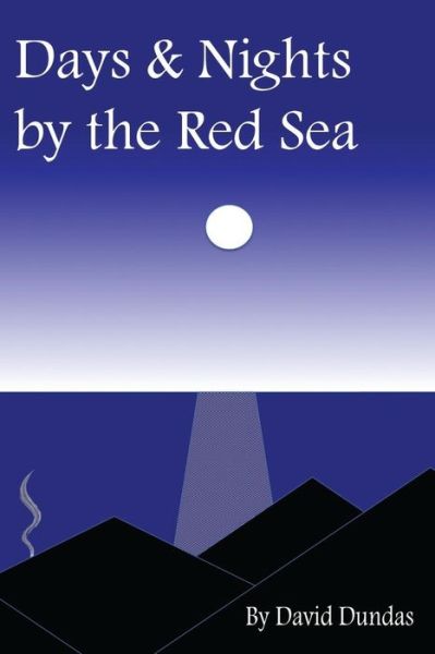 Cover for MR D Dundas · Days &amp; Nights by the Red Sea (Paperback Book) (2016)