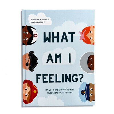 Cover for Dr. Josh Straub · What Am I Feeling? (Inbunden Bok) (2019)