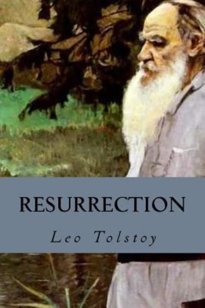 Resurrection - Leo Tolstoy - Bøger - Createspace Independent Publishing Platf - 9781539323181 - 3. oktober 2016