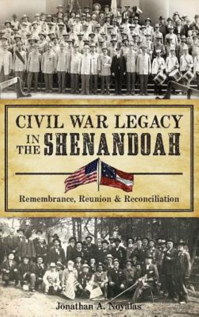 Cover for Jonathan A Noyalas · Civil War Legacy in the Shenandoah (Hardcover Book) (2015)