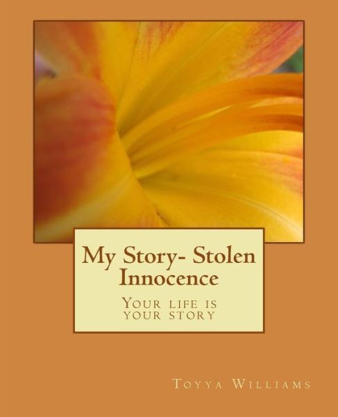 Cover for MS Toyya Raquel Williams · My Story- Stolen Innocence (Paperback Book) (2016)