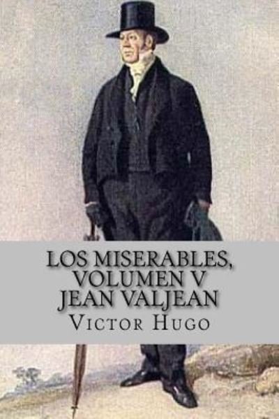 Cover for Victor Hugo · Los miserables, volumen V Jean Valjean (Pocketbok) [Spanish edition] (2017)