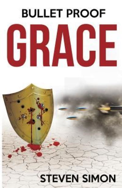 Cover for Steven Simon · Bullet Proof Grace (Paperback Book) (2017)