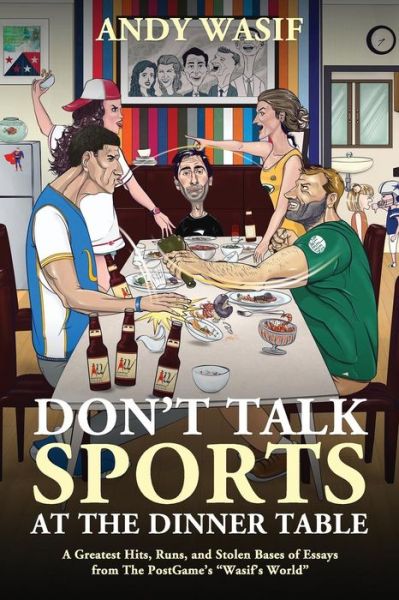 Cover for Andy Wasif · Don't Talk Sports at the Dinner Table (Paperback Book) (2017)