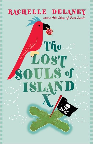 Cover for Rachelle Delaney · The lost souls of Island X (Book) (2017)