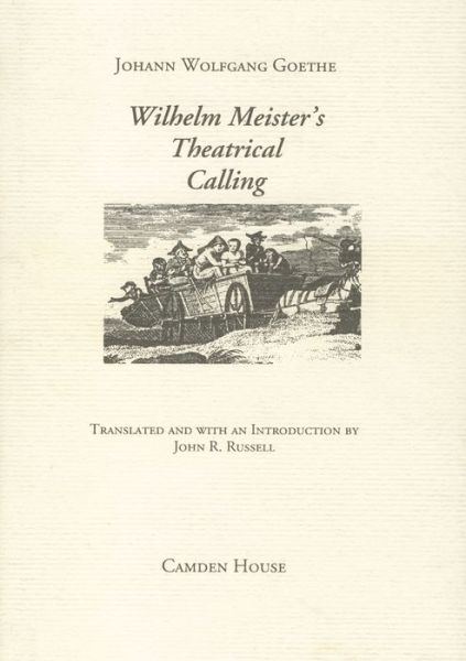 Cover for Johann Wolfgang Goethe · Wilhelm Meister's Theatrical Calling - Studies in German Literature Linguistics and Culture (Hardcover Book) [New edition] (1995)