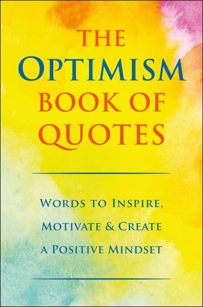 Cover for Jackie Corley · The Optimism Book of Quotes: Words to Inspire, Motivate &amp; Create a Positive Mindset (Inbunden Bok) (2022)