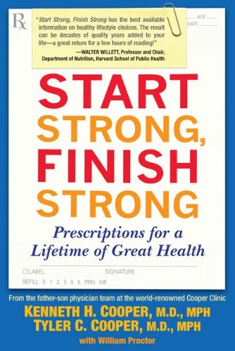 Cover for Tyler Cooper M.d.  Mph · Start Strong, Finish Strong: Prescriptions for a Lifetime of Great Health (Paperback Book) (2008)