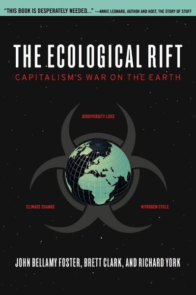 The Ecological Rift: Capitalism's War on the Earth - John Bellamy Foster - Kirjat - Monthly Review Press,U.S. - 9781583672181 - maanantai 1. marraskuuta 2010