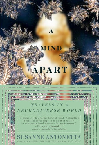Cover for Susanne Antonetta · A Mind Apart: Travels in a Neurodiverse World (Taschenbuch) (2007)