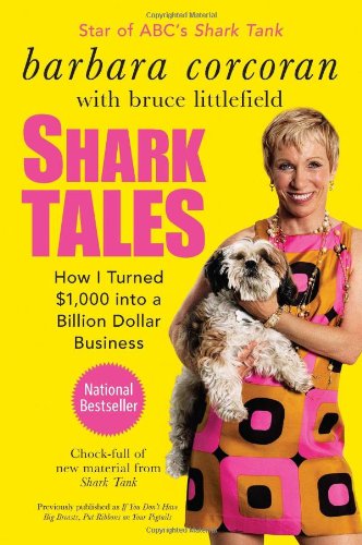Cover for Barbara Corcoran · Shark Tales: How I Turned $1,000 into a Billion Dollar Business (Paperback Book) [Revised edition] (2011)