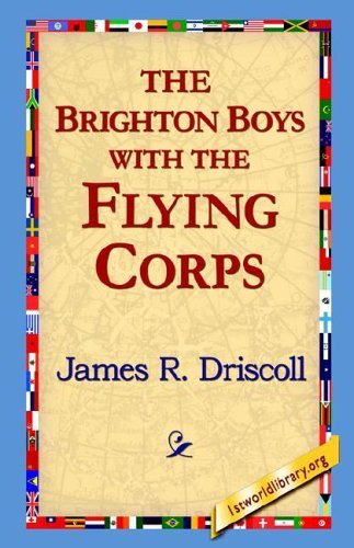 Cover for James R. Driscoll · The Brighton Boys with the Flying Corps (Hardcover Book) (2006)
