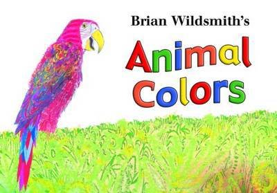 Cover for Brian Wildsmith · Brian Wildsmith's Animal Colors (Board book) (2007)