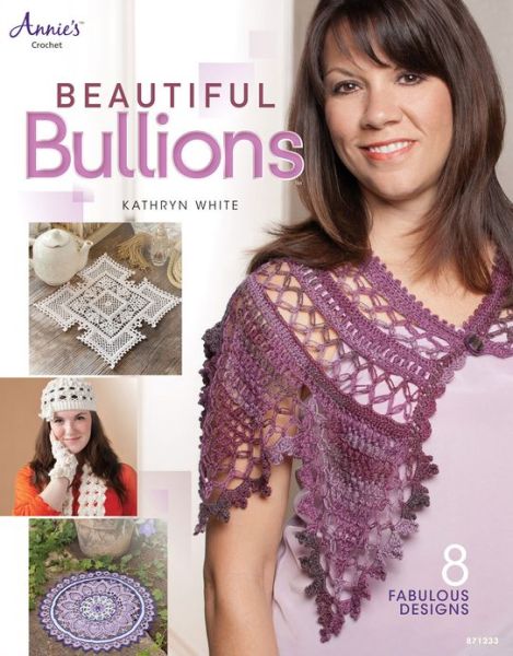 Cover for Kathryn White · Beautiful Bullions: 8 Fabulous Designs (Paperback Book) (2012)