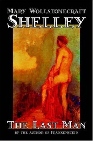 Cover for Mary Wollstonecraft Shelley · The Last Man (Paperback Bog) (2005)