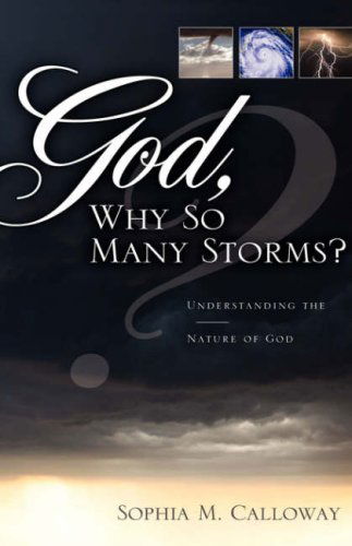 Cover for Sophia M Calloway · God, Why So Many Storms? (Innbunden bok) (2006)