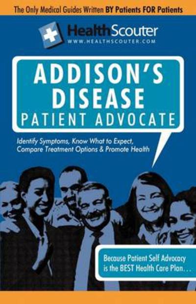 Cover for Katrina Robinson · Healthscouter Addison's Disease: Addison Disease Symptoms and Addison's Disease Treatment (Taschenbuch) (2009)