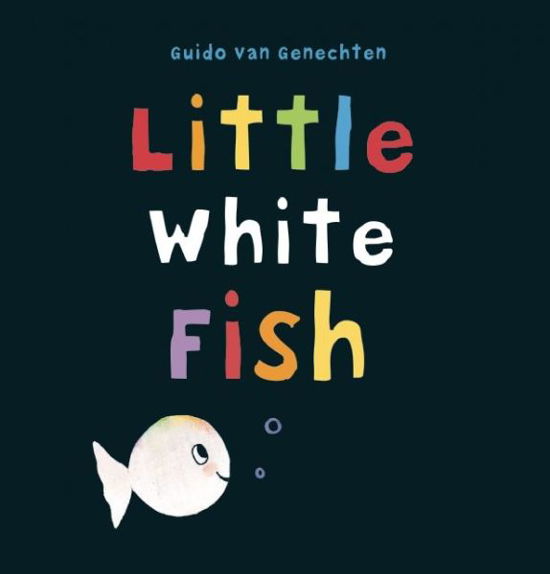 Cover for Guido Van Genechten · Little White Fish - Little White Fish (Gebundenes Buch) (2015)