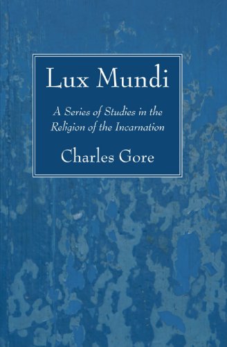 Cover for Charles Gore · Lux Mundi: a Series of Studies in the Religion of the Incarnation (Paperback Book) (2008)