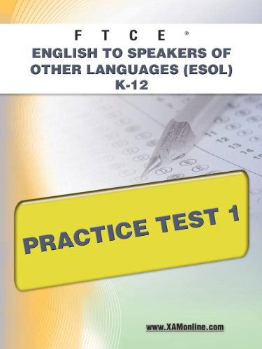 Cover for Sharon a Wynne · Ftce English to Speakers of Other Languages (Esol) K-12 Practice Test 1 (Taschenbuch) [First Edition, New edition] (2011)