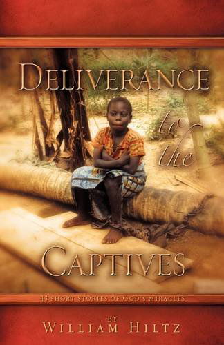 Cover for William Hiltz · Deliverance to the Captives (Paperback Book) (2009)