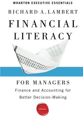 Cover for Richard A. Lambert · Financial Literacy for Managers: Finance and Accounting for Better Decision-Making (Paperback Book) [2 Revised edition] (2012)