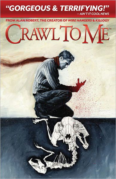 Cover for Alan Robert · Crawl to Me (Paperback Book) (2012)