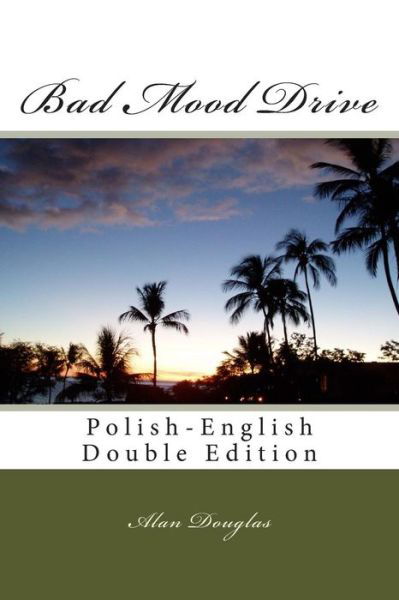 Cover for Mr Alan Douglas · Bad Mood Drive: Polish-english Double Edition (Taschenbuch) (2015)