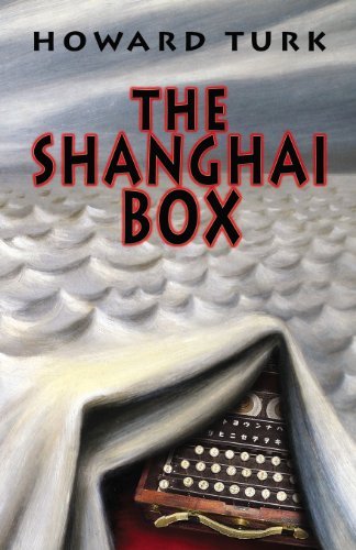 Cover for Howard Turk · The Shanghai Box (Paperback Book) (2012)
