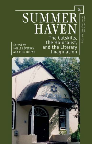Cover for Holli Levitsky · Summer Haven: The Catskills, the Holocaust, and the Literary Imagination (Hardcover Book) (2015)