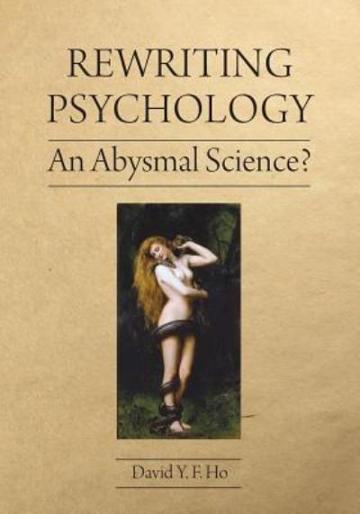 Rewriting Psychology - David y F Ho - Books - Brown Walker Press (FL) - 9781627347181 - June 30, 2019