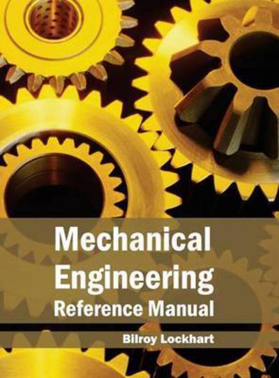 Cover for Bilroy Lockhart · Mechanical Engineering Reference Manual (Hardcover Book) (2015)