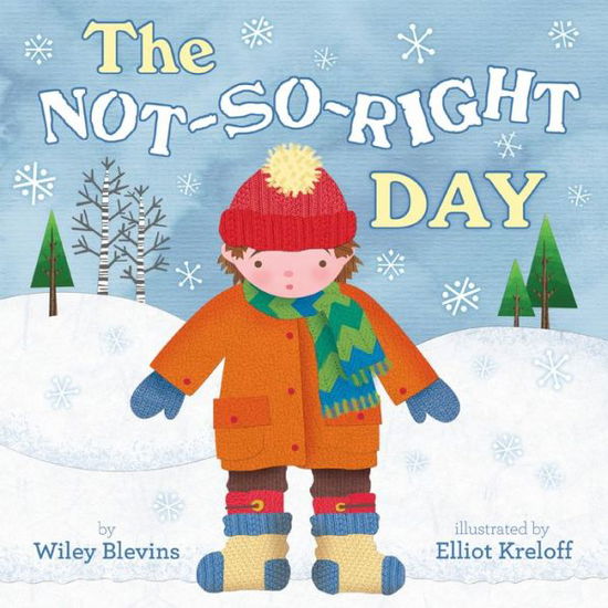 Not-So-Right Day - Wiley Blevins - Books - Red Chair Press - 9781634404181 - August 1, 2018