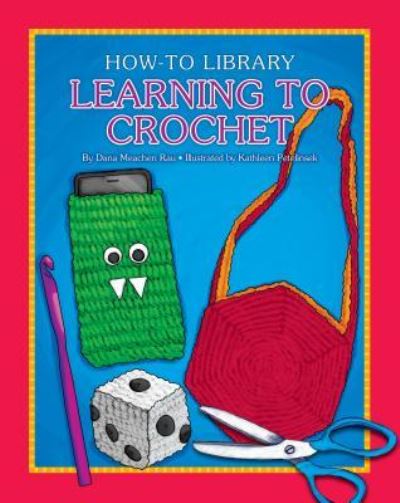 Cover for Dana Meachen Rau · Learning to crochet (Book) (2016)