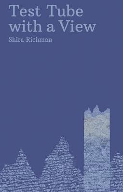 Cover for Shira Richman · Test Tube with a View (Taschenbuch) (2016)