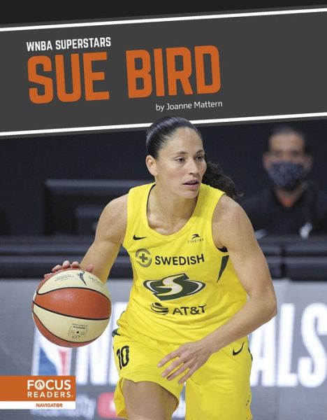 Sue Bird - WNBA Superstars - Joanne Mattern - Boeken - North Star Editions - 9781637391181 - 2022