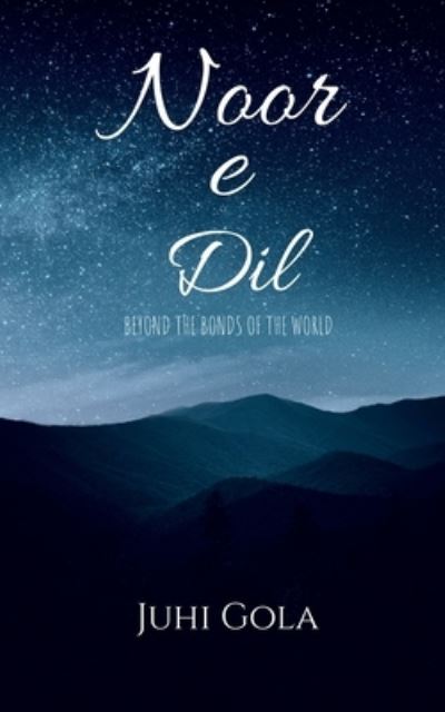 Cover for Juhi Gola · Noor e Dil (Book) (2020)