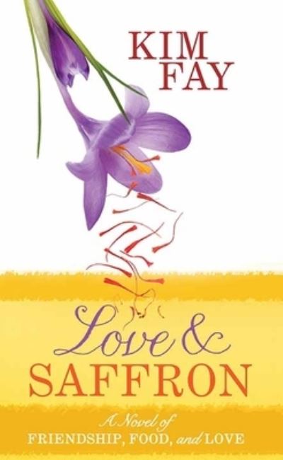 Cover for Kim Fay · Love and Saffron (Hardcover Book) (2022)