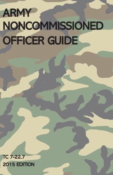 Cover for Michigan Legal Publishing Ltd · Army Noncommissioned Officer Guide (Paperback Book) (2022)