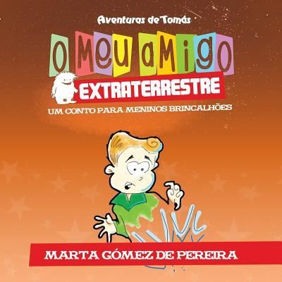 O meu amigo extraterrestre - Marta Gomez de Pereira - Books - Editorial Imagen - 9781640810181 - July 7, 2017