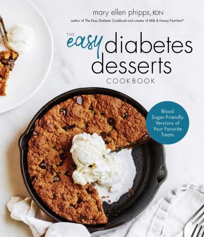 Cover for Mary Ellen Phipps · The Easy Diabetes Desserts Book: Blood Sugar-Friendly Versions of Your Favorite Treats (Paperback Book) (2022)