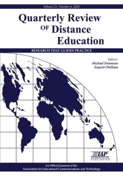 Quarterly Review of Distance Education Volume 21 Number 4 2020 - Michael Simonson - Books - Information Age Publishing - 9781648025181 - June 25, 2021