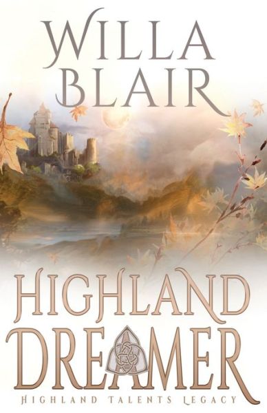Highland Dreamer - Willa Blair - Books - Oliver-Heber Books - 9781648393181 - November 15, 2022