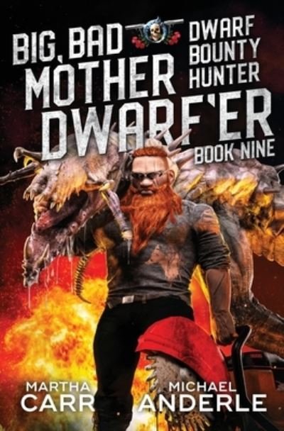 Cover for Martha Carr · Big, Bad Mother Dwarf'er - Dwarf Bounty Hunter (Paperback Book) (2021)