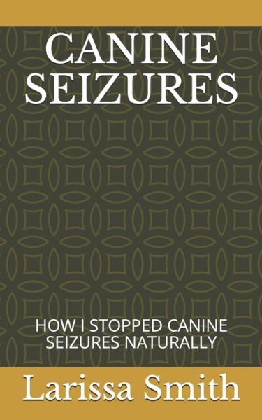 Cover for Larissa Smith · Canine Seizures (Paperback Book) (2020)