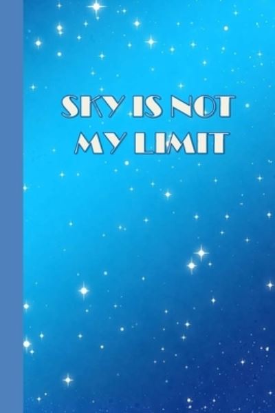 Cover for Anas Sb Publishing · Sky Is Not My Limit (Paperback Book) (2020)